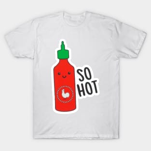 SO HOT T-Shirt